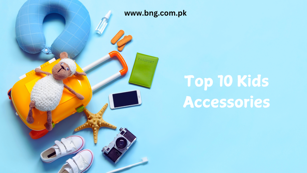 top 10 kids accessories